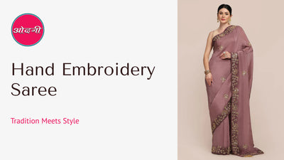 Hand Embroidery Saree: Tradition Meets Style