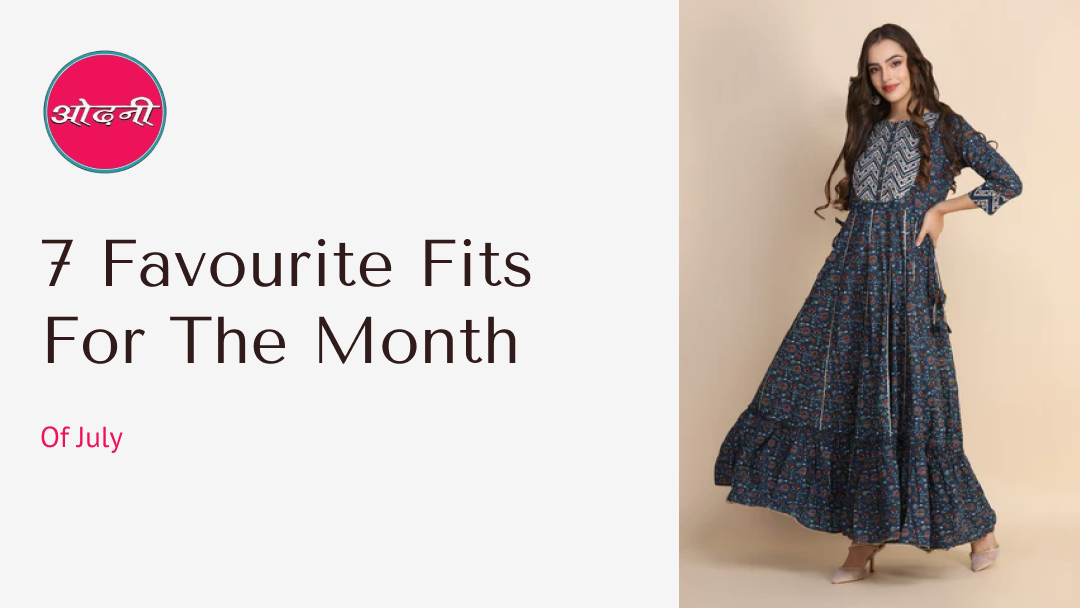 7 Favourite fits for the month of july